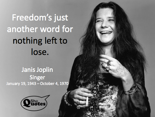 Janis Joplin nothing left to lose