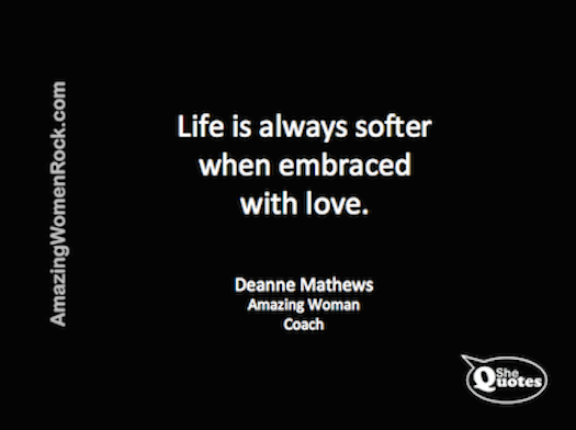 Deanne Mathews Life is softer