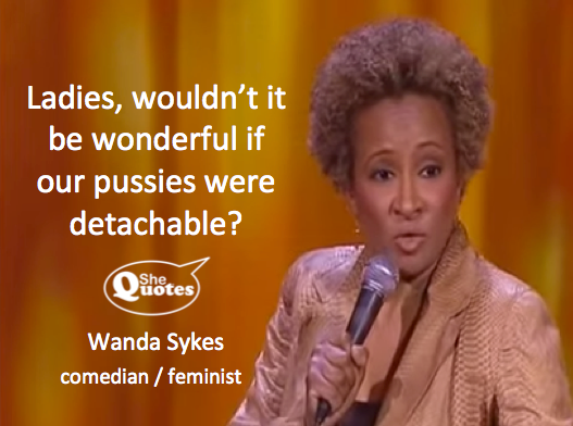 Wanda Sykes wants to leave her pussy at home