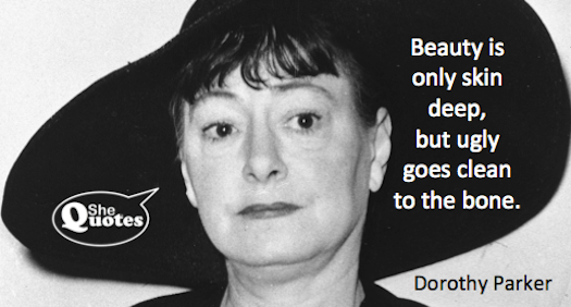 Dorothy Parker ugly goes clean to the bone