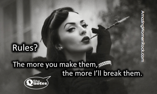 #SheQuotes the more I'll break them