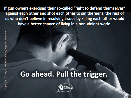 Go ahead. Pull the trigger.